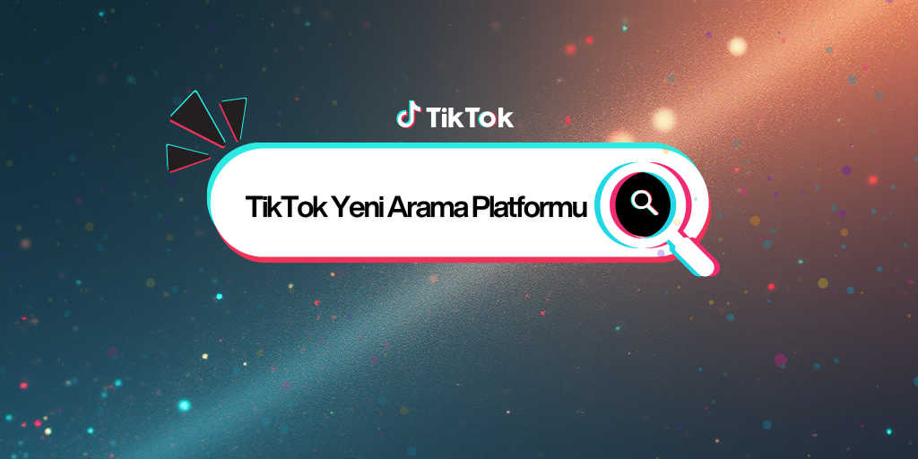 TikTokYeniAramaPlatformu