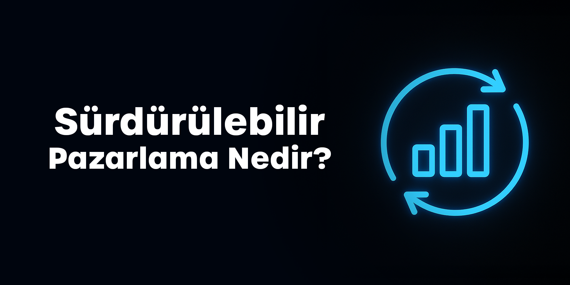 Sürdürülebilir Pazarlama - Vegasis Medya 2025
