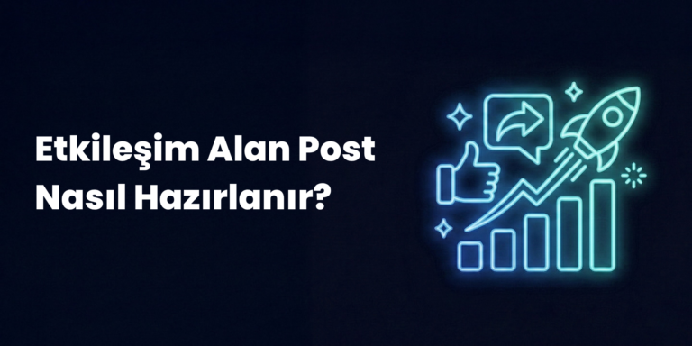 Etkileşim Alan Post Nasıl Hazırlanır