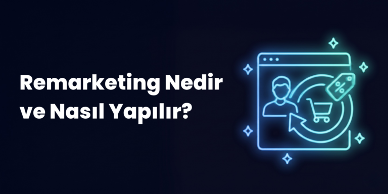 Remarketing Nedir Nasıl Yapılır
